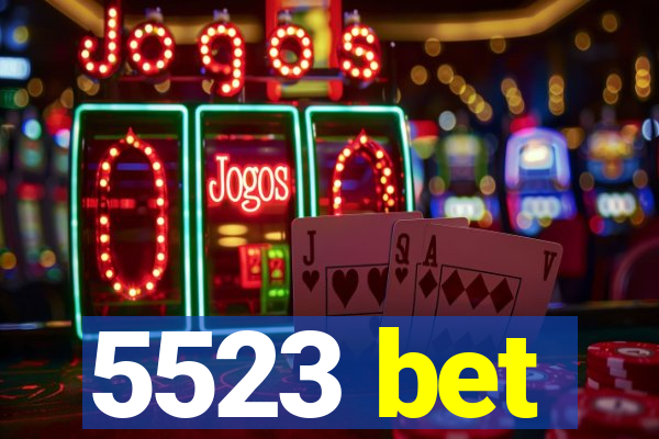 5523 bet